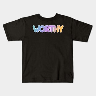 I AM WORTHY Kids T-Shirt